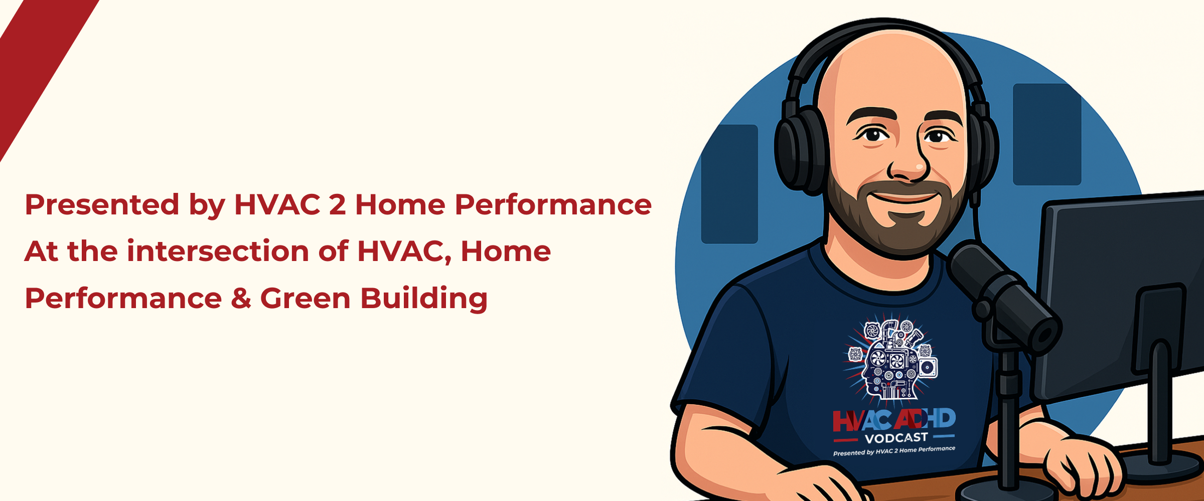 Presented By HVAC 2 Home Performance At The Intersection Of HVAC, Home Performance, and Green Building