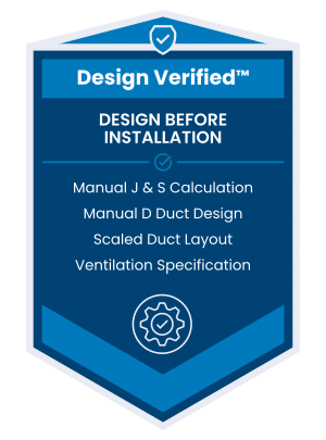 Design Verified™ badge representing HVAC design verification before installation including Manual J, Manual S, duct design, and ventilation specifications.
